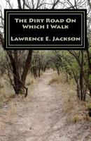 The Dirt Road on Which I Walk 1478328665 Book Cover