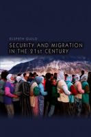 Security and Migration in the 21st Century 0745644430 Book Cover