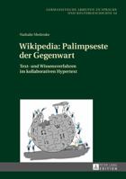 Wikipedia: Palimpseste Der Gegenwart: Text- Und Wissensverfahren Im Kollaborativen Hypertext 3631671792 Book Cover