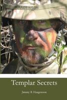 Templar Secrets 1478258098 Book Cover