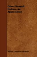 Oliver Wendell Holmes, an Appreciation 117173218X Book Cover