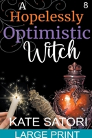 A Hopelessly Optimistic Witch B0CT2FVBN8 Book Cover