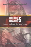 Enough is Enough: Fighting Back With The word of God B0FKGY8FDV Book Cover