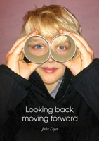 Looking back, moving forward 1291735674 Book Cover