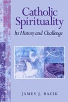 Catholic Spirituality, Its History and Challenge 0809140608 Book Cover