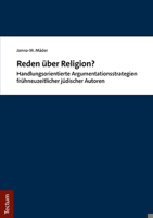 Reden Uber Religion?: Handlungsorientierte Argumentationsstrategien Fruhneuzeitlicher Judischer Autoren 3828848230 Book Cover