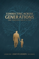 Connecting Across Generations: Lessons From LEGACY OF A GRANDPA Rick Cognata B0G4VTTKHN Book Cover