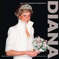 Diana: The Illustrated Biography. Alison Gauntlett 190717608X Book Cover