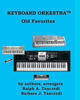 Keyboard Orkestra: Old Favorites 1449559093 Book Cover