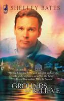 Grounds To Believe (Elect Trilogy, #1) 0373785127 Book Cover
