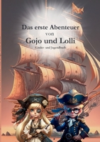 Das erste Abenteuer von Gojo und Lolli: Ein Piratenabenteuer für Kinder (German Edition) 3757810384 Book Cover