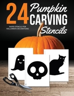 Pumpkin Carving Stencils: 24 Paper Stencils for Halloween Decorations 1636570720 Book Cover