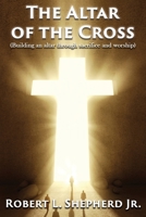 The Altar of the Cross 195919710X Book Cover