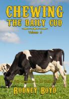 Chewing the Daily Cud, Volume 4: 92 Daily Ruminations on the Word of God 0999647547 Book Cover