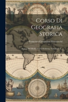 Corso Di Geografia Storica: Antica, Del Medio Evo E Moderna, Volumes 1-2... (Italian Edition) 1022607162 Book Cover