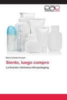 Siento, luego compro: La función intrínseca del packaging 3659042358 Book Cover