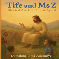 Tife and Ms Z: Book one of the Beatitude series B0FCYRRYSZ Book Cover