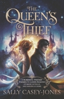 The Queen’s Thief: A Romantic Fantasy Enemies to Lovers Romance of Magic, Intrigue, and Dangerous Desire B0DPJZTZZN Book Cover