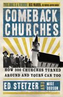 Comeback Churches: How 300 Churches Turned Around and Yours Can, Too 0805445366 Book Cover