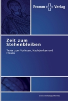 Zeit zum Stehenbleiben: Texte zum Vorlesen, Nachdenken und Freuen 384160157X Book Cover