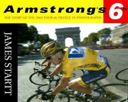 Armstrong's Sixth: The 2004 Tour de France in Photographs 1892495473 Book Cover