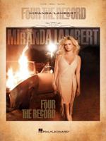 Miranda Lambert - Four the Record 1458422046 Book Cover