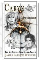 Caryn: Galactic Archaeologist 1987657675 Book Cover