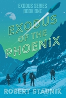 Exodus of the Phoenix 1953865038 Book Cover