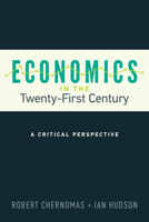 Economics in the Twenty-First Century: A Critical Perspective 1442626771 Book Cover