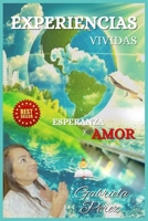 Experiencias Vividas: Esperanza y Amor B09V915XJ5 Book Cover