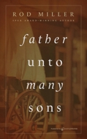 Father unto Many Sons 1645406342 Book Cover