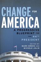 Change for America: A Progressive Blueprint for the 44th President 0465013872 Book Cover