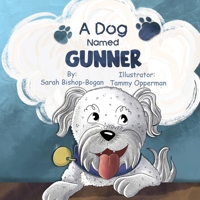 A Dog Named Gunner B0GYBDHP36 Book Cover