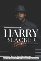 HARRY BLACKER B0DXCDYBD1 Book Cover
