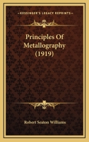 Principles of Metallography 1437063454 Book Cover