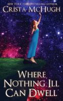 Where Nothing Ill Can Dwell 1940559243 Book Cover