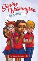 Sophie Washington: The Snitch 1986696219 Book Cover