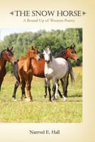 The Snow Horse: A Round Up of Western Poetry 1312031689 Book Cover