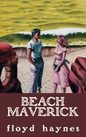 Beach Maverick 147944393X Book Cover