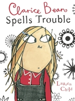Clarice Bean Spells Trouble 0763628131 Book Cover