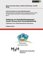 Förderung von Gesundheitskompetenzen (Health Literacy) durch Gesundheitsbildung: Ergebnisse einer teilstandardisierten Befragung 3640990447 Book Cover