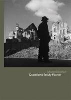 Werner Bischof: Questions to My Father 1904563252 Book Cover