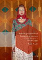 Public Representations of Immigrants in Museums: Exhibition and Exposure in France and Germany 3319882236 Book Cover