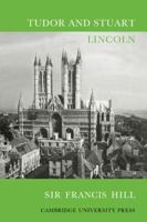 Tudor and Stuart Lincoln 0521757878 Book Cover