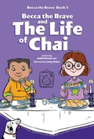 Becca the Brave and The Life of Chai (Becca the Brave, Book #3) 147888052X Book Cover