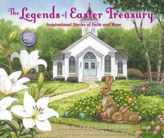 The Legends of Easter Treasury: Inspirational Stories of Faith and Hope 0310757592 Book Cover