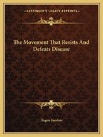 The Movement That Resists And Defeats Disease 1425462057 Book Cover