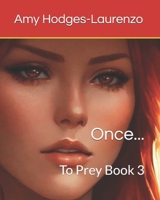 Once...: To Prey Book 3 B0DT6PVNXW Book Cover