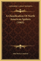 A Classification Of North American Spiders 1022628488 Book Cover