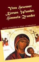 Kerzen, Wunder, Himmels-Zunder: Gedichte und Geschichten zur Advents- und Weihnachtszeit 3738629688 Book Cover